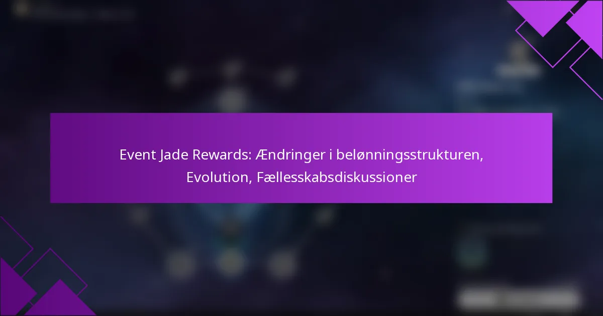 Event Jade Rewards: Ændringer i belønningsstrukturen, Evolution, Fællesskabsdiskussioner
